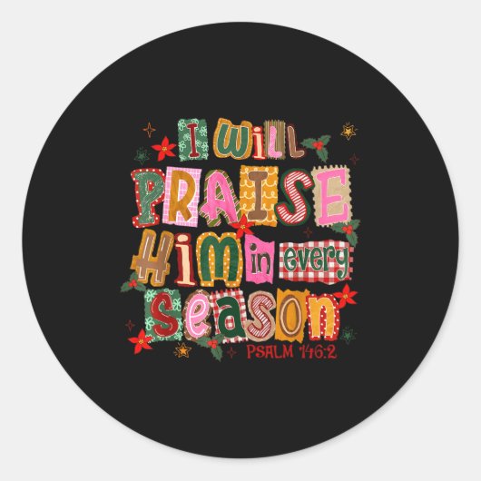 Christian Christmas I Will Praise Him In Every Sea ラウンドシール (正面)