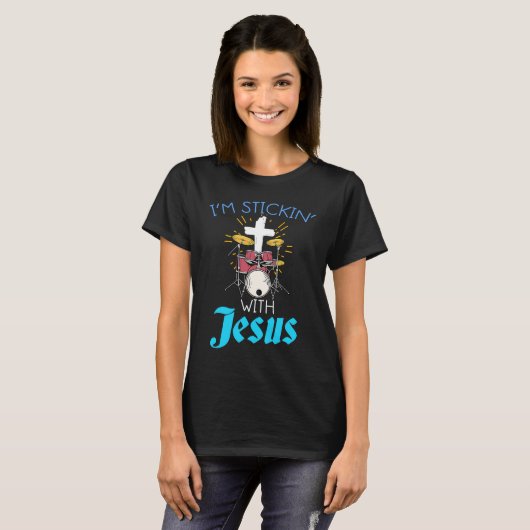 Christian Drummers  Print Sticking With Jesus Drum Tシャツ (正面フル)