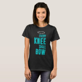 Christian Every Knee Shall Bow Romans Bible Verse Tシャツ (正面フル)