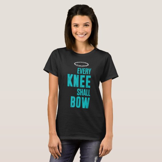 Christian Every Knee Shall Bow Romans Bible Verse Tシャツ (正面フル)