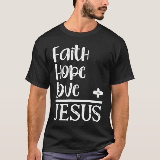 Christian Faith Hope Love Equals Jesus  Bible Sayi Tシャツ (正面)