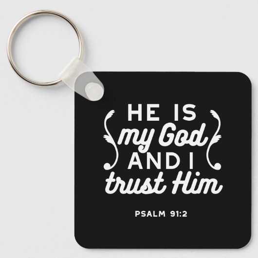 Christian Faith Quote – Trust in God Psalm 91:2 キーホルダー (正面)