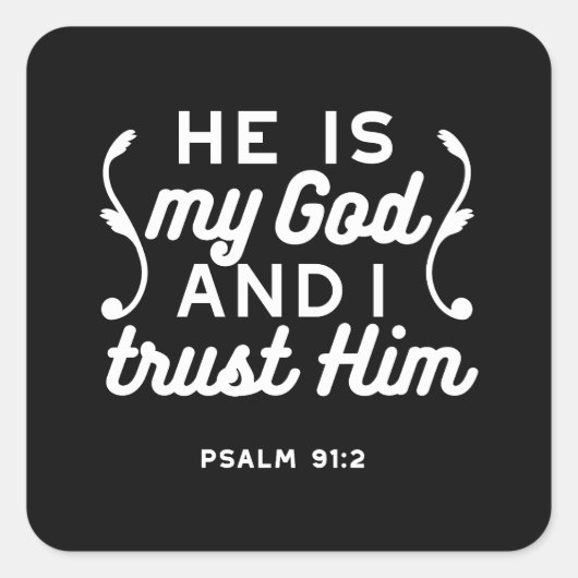 Christian Faith Quote – Trust in God Psalm 91:2 スクエアシール (正面)