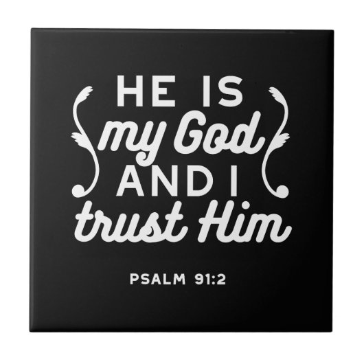 Christian Faith Quote – Trust in God Psalm 91:2 タイル (正面)