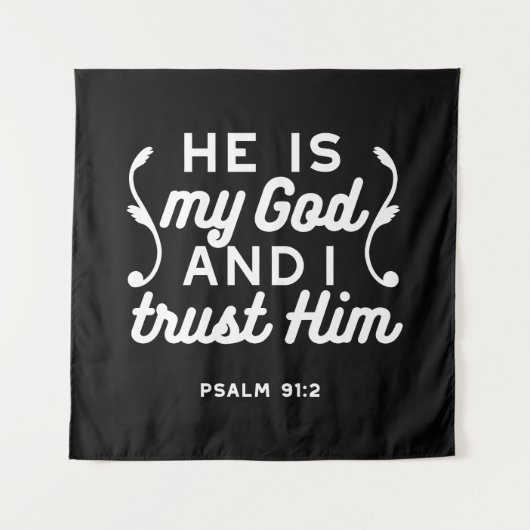Christian Faith Quote – Trust in God Psalm 91:2 タペストリー (正面)