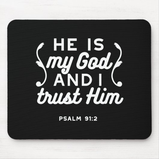 Christian Faith Quote – Trust in God Psalm 91:2 マウスパッド (正面)