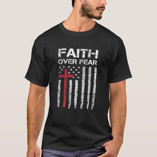 Christian for men Faith Over Fear American USA F Tシャツ (正面)