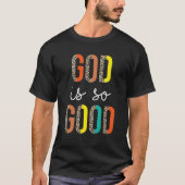 Christian God Is So Good Tシャツ (正面)