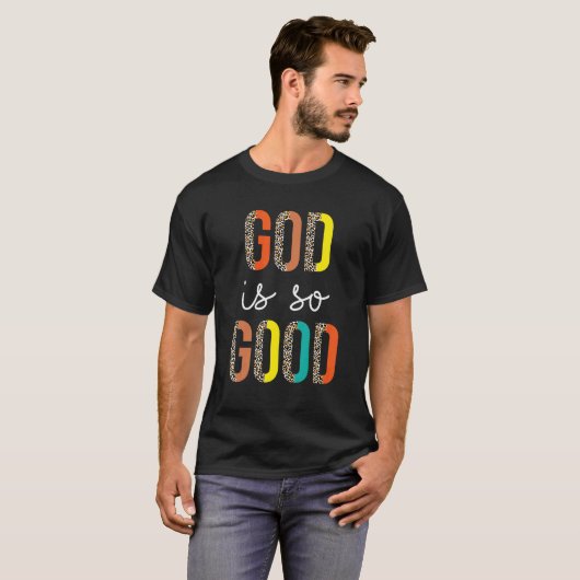 Christian God Is So Good Tシャツ (正面フル)