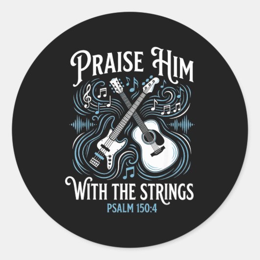 Christian Guitarist Praise Him With The Strings  ラウンドシール (正面)