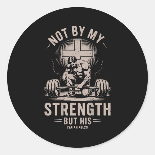 Christian Gym Not By My Strength But His Barbell W ラウンドシール (正面)