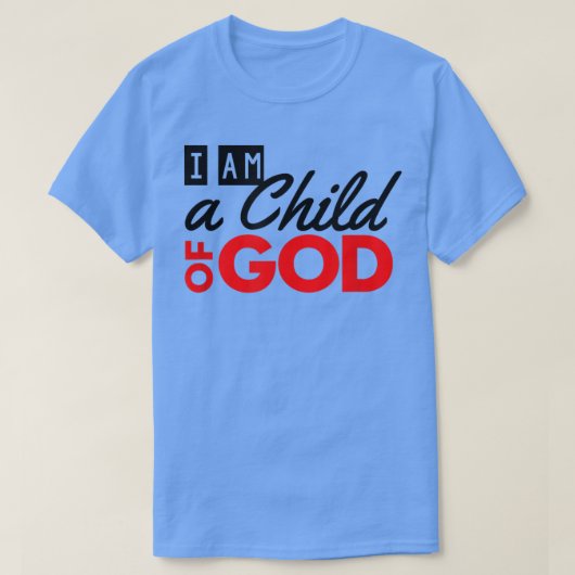 Christian I Am a Child of God  Tシャツ (デザイン正面)