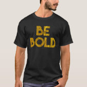 Christian Message Be Bold Inspire Encourage People Tシャツ (正面)