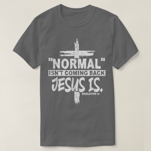 Christian Normal Isnt Coming Back Jesus Is Gift Wo Tシャツ (デザイン正面)