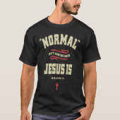 Christian Normal Isn't Coming Back Jesus Is Tシャツ (正面)