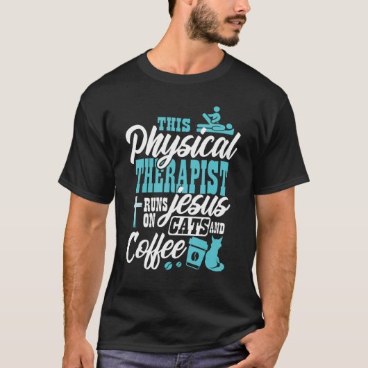 Christian Physical Therapis  Cats Jesus Coffee Phy Tシャツ (正面)