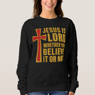 Christian Scripture Shirt, Jesus Is Lord Cross スウェットシャツ