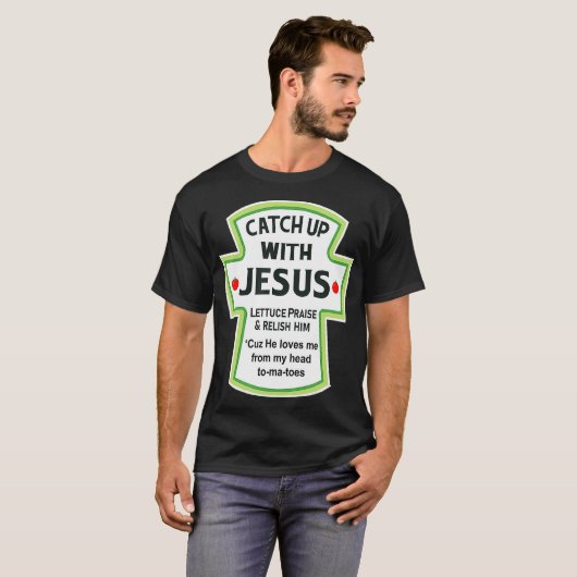 Christian Shirts  CATCHUP WITH JESUS  Funny Novelt Tシャツ (正面フル)