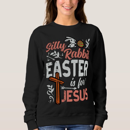 Christian Silly Rabbit Easter For Jesus Men Boys T スウェットシャツ (正面)