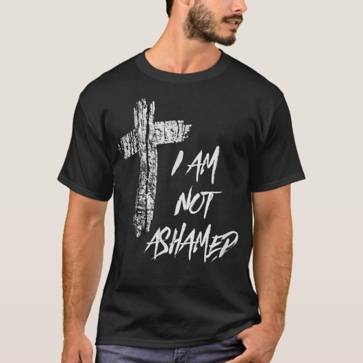 Christian T  I Am Not Ashamed  Tシャツ (正面)