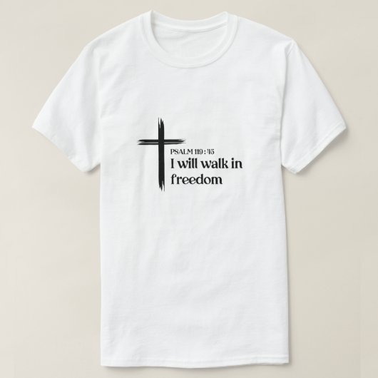 Christian T-Shirt Men Psalm 119:45 Tシャツ (デザイン正面)
