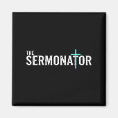 Christian The Sermonator - Pastor &amp; Preacher C マグネット (正面)