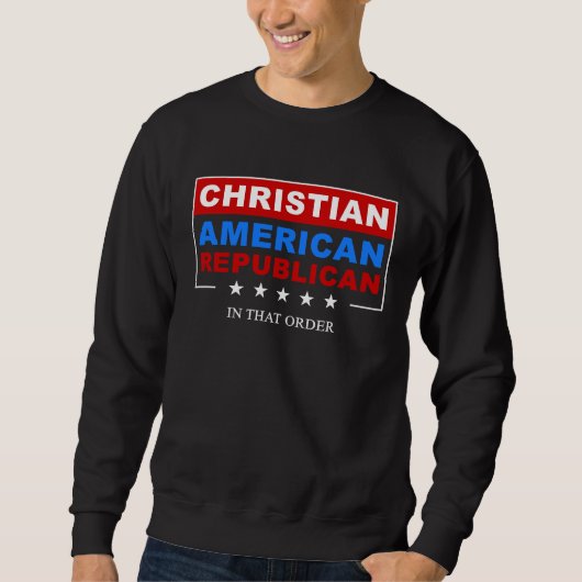 Christian u2013 American u2013 Republican Patrioti スウェットシャツ (正面)