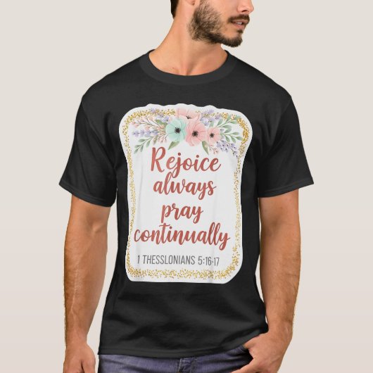 Christian Woman Bible Verse Rejoice Always Pray Co Tシャツ (正面)