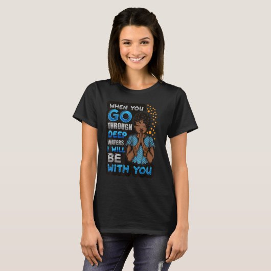 Christian women when you go through deep waters Go Tシャツ (正面フル)