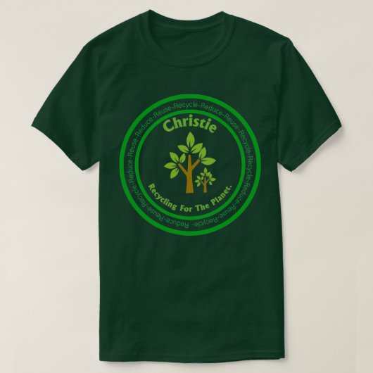 Christie Name Recycling The plastic of today is th Tシャツ (デザイン正面)