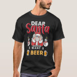 Christmas おもしろい Santa親愛 i want a Beer Tシャツ<br><div class="desc">Christmas おもしろい Santa親愛 i want a Beer</div>