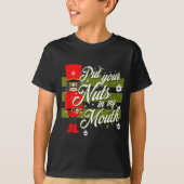 Christmas 2021 Put Your Nuts In My Mouth Tシャツ (正面)