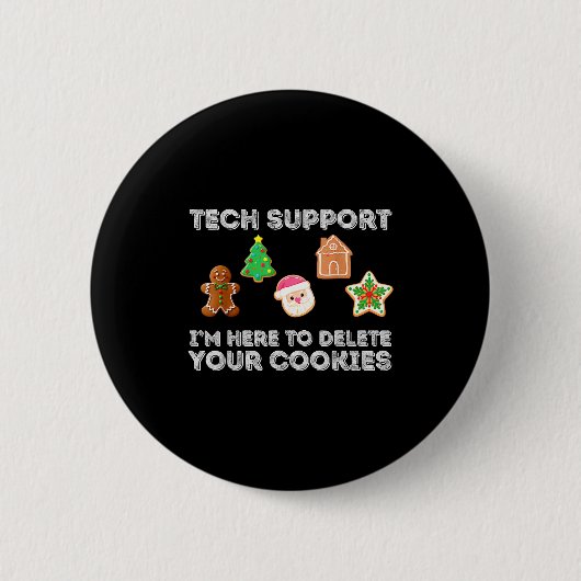 Christmas 2025 Tech Suprt Here To Delete Cookies X 缶バッジ (正面)