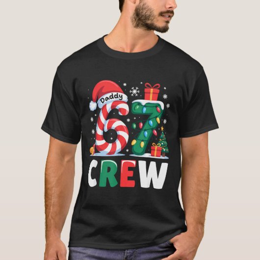 Christmas 67 Crew Daddy 6-7 Funny Matching Candy H Tシャツ (正面)