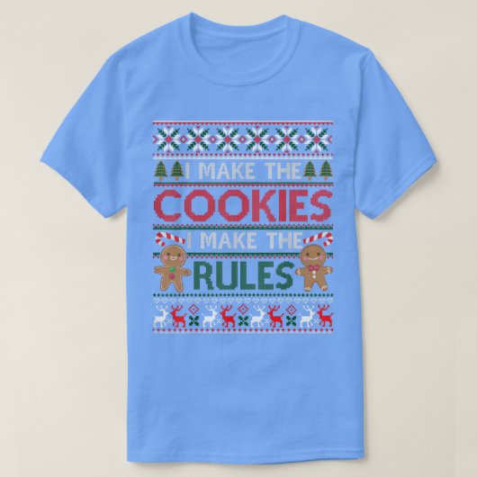 Christmas Baking I Make Cookies Rules Ugly Xmas Sw Tシャツ (デザイン正面)