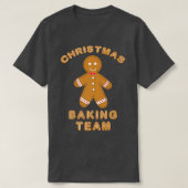 Christmas Baking Team Cookie Ginger Bread Tシャツ (デザイン正面)
