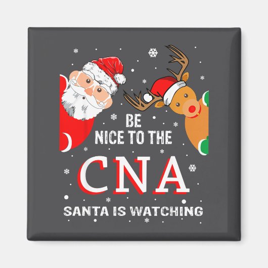 Christmas Be Nice To The Cna Santa Is Watching マグネット (正面)