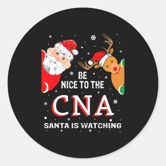 Christmas Be Nice To The Cna Santa Is Watching  ラウンドシール (正面)