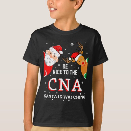 Christmas Be Nice To The Cna Santa Is Watching  Tシャツ (正面)