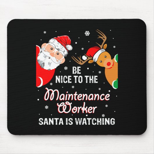 Christmas Be Nice To The Maintenance Worker Santa  マウスパッド (正面)