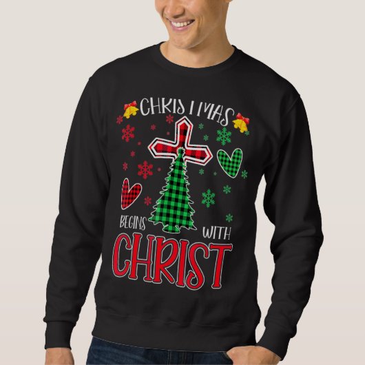 Christmas Begins With Christ Jesus Cross Christian スウェットシャツ (正面)