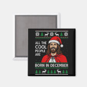 Christmas Birthday Humor Funny Jesus Born In Decem マグネット (正面/裏面)