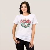 Christmas Calories Don’t Count Mom Shirt トライブレンドＴシャツ (正面全面)