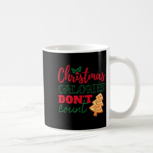Christmas Calories Don't Count Funny Holiday  コーヒーマグカップ (右)