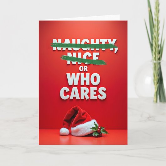 Christmas Card Naughty Nice Or Who Cares Joke カード (正面)