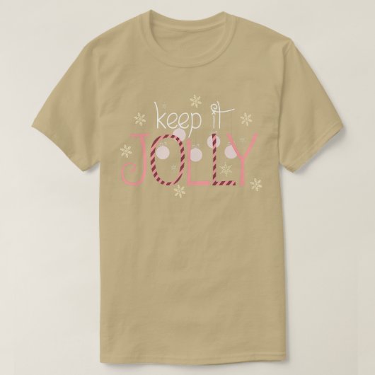 Christmas Cheer Keep It Jolly Holiday Greetings Ha Tシャツ (デザイン正面)