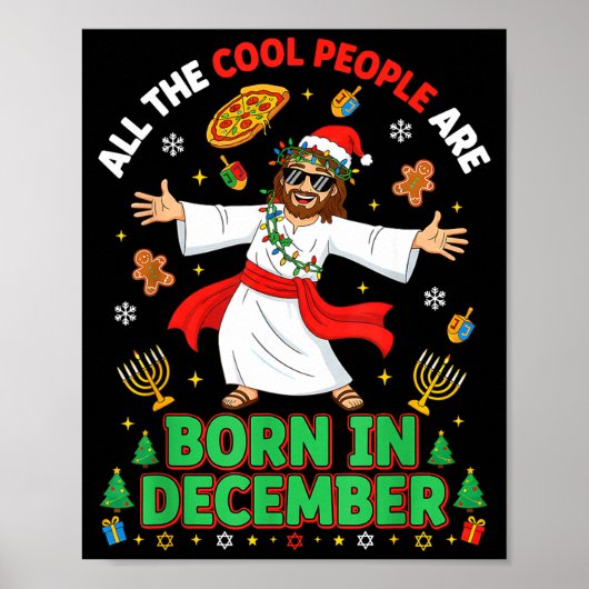 Christmas Cool People Are Born In December Jesus B ポスター (正面)