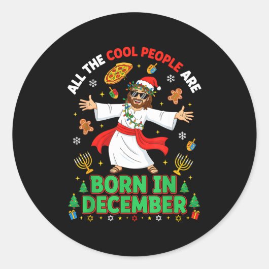Christmas Cool People Are Born In December Jesus B ラウンドシール (正面)