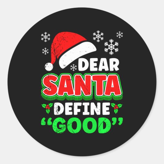 Christmas Costume Dear Santa Define Good Funny  ラウンドシール (正面)