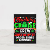 Christmas Cruise Crew Most Likely To Order Three D カード (正面)
